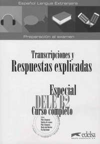 Transcriptiones y respuestas explicadas - Especial DELE B2 - Curso completo.pdf