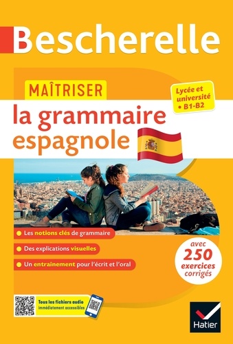 Bescherelle - Maîtriser la grammaire espagnole  (grammaire & exercices). lycée, classes préparatoires et université (B1-B2)