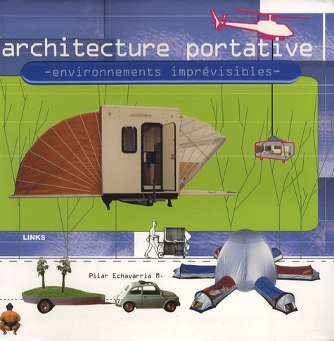 Pilar Echavarria - Architecture portative - Environnements imprévisibles.