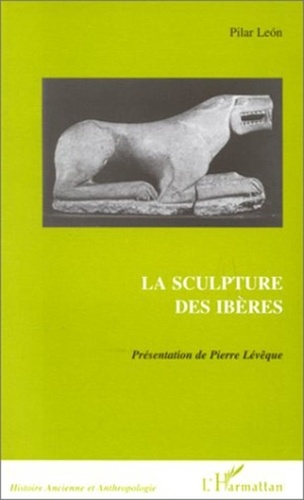 Pilar Léon - La sculpture des Ibères.