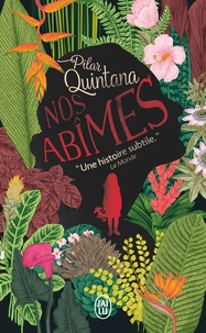 Pilar Quintana - Nos abîmes.