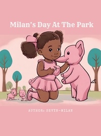  Pilar Scratch et  Sevyn-Milan - Milan's Day At The Park - Childrens books, #1.
