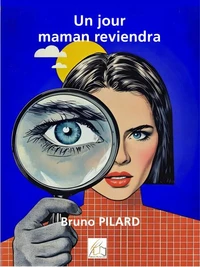 Un jour maman reviendra