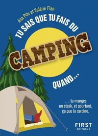 Tu sais que tu aimes le camping quand...