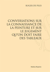 Conversations sur la connaissance de la peinture et sur le jugement qu'on doit faire des tableaux