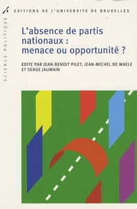 L'absence de partis nationaux : menace ou opportunité ?