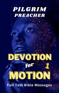  Pilgrim Preacher - Devotion for Motion 1 - Devotion for Motion, #1.