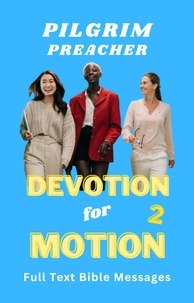  Pilgrim Preacher - Devotion for Motion 2 - Devotion for Motion, #2.