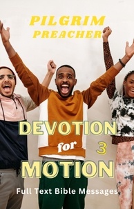  Pilgrim Preacher - Devotion for Motion 3 - Devotion for Motion, #3.
