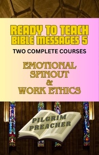  Pilgrim Preacher - Ready to Teach Bible Messages 5 - Ready to Teach Bible Messages, #5.