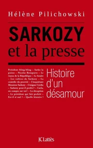 Sarkozy et la presse, histoire d'un désamour