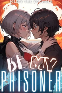 Be My Prisoner