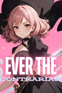 Ever The Contrarian
