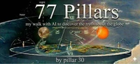 77 Pillars   My walk with A.I to discover the truth about the globe.