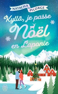 Kyllä, je passe Noël en Laponie