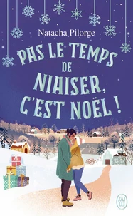 Pas le temps de niaiser, c'est Noël !