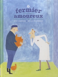 Pim Lammers et Milja Praagman - Le fermier amoureux.