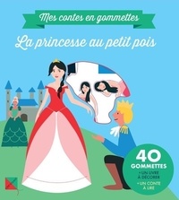 Télécharger l'ebook pour téléphone mobile Mes contes en gommettes - La princesse au petit pois 9782840649892