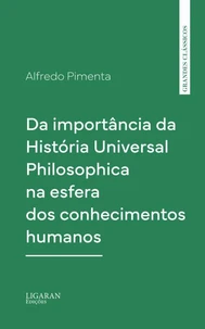 Da importância da História Universal Philosophica na esfera dos conhecimentos humanos