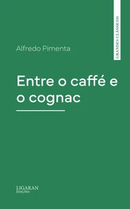 Entre o caffé e o cognac