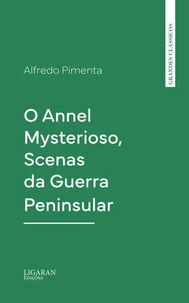 O Annel Mysterioso, Scenas da Guerra Peninsular