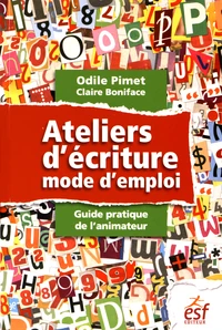 Ateliers d'écriture : mode d'emploi