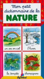 NATURE -MON PETIT DICTIONNAIRE-