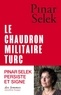 Pinar Selek - Le chaudron militaire turc - Un exemple de production de la violence masculine.