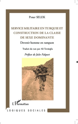 Pinar Selek - Service militaire en Turquie et construction de la classe de sexe dominante - Devenir homme en rampant.