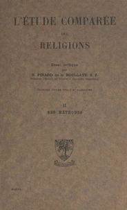 L'étude comparée des religions, essai critique (2). Ses méthodes