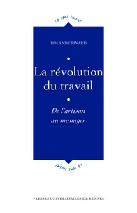 La Revolution Du Travail. De L'Artisan Au Manager