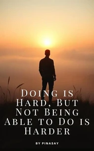 Doing is Hard, But Not Being Able to Do is Harder