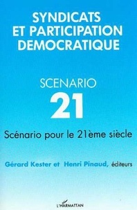  Pinaud et  Kester - Syndicats et participation démocratique - Scénario pour le 21e siècle.