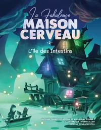 La Fabuleuse Maison Cerveau
