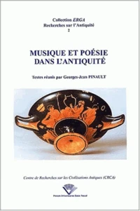 Musique Et Poesie Dans L'Antiquite. Actes Du Colloque De Clermont-Ferrand, Universite Blaise Pascal, 23 Mai 1997