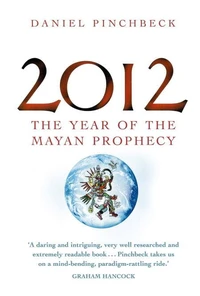 2012 : The Year of the Mayan Prophecy