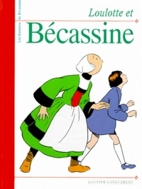  Pinchon et  Caumery - Les histoires de Bécassine  : Loulotte et Bécassine.