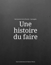 Histoire de faire, la serrurerie de la parette