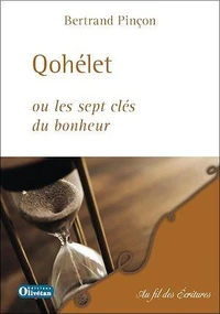 Qohelet ou les sept clés du bonheur