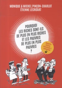 Pourquoi les riches sont-ils de plus en plus riches et les pauvres de plus en plus pauvres ?