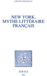 New York, Mythe Litteraire Francais