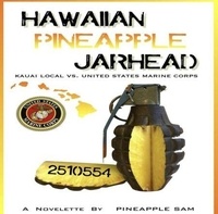 Livres epub téléchargeables gratuitement Hawaiian Pineapple Jarhead par Pineapple Sam en francais 9798230457084 RTF iBook MOBI