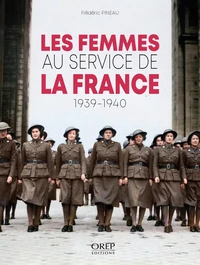 Les femmes au service de la France 1939-1940