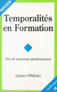 Temporalites En Formation. Vers De Nouveaux Synchroniseurs