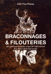 Braconnages & filouteries