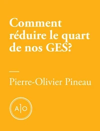 Comment réduire le quart de nos gaz à effet de serre?