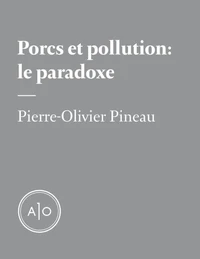 Porcs et pollution : le paradoxe