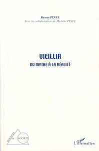 Vieillir, du mythe à la réalité