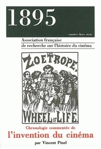 PINEL VINCENT - 1895 N° Hors-Serie 1992 : Chronologie Commentee De L'Histoire Du Vinema.