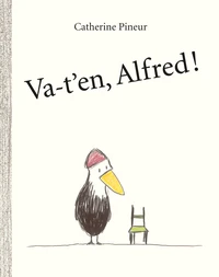 Va-t'en, Alfred !